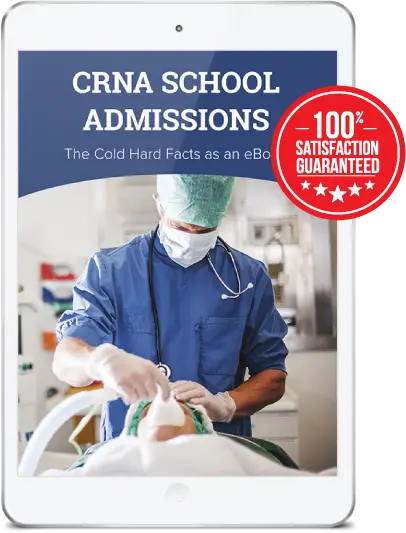 CRNA School Admissions: The Cold Hard Facts